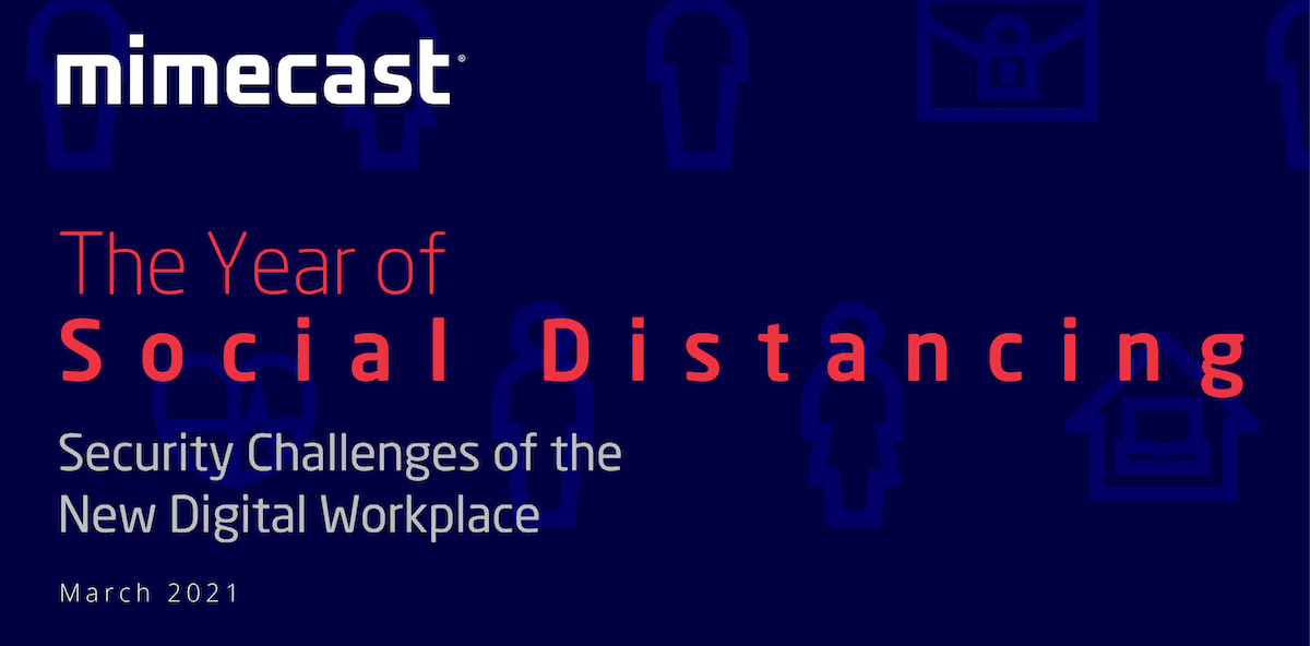 mimecast the year of social distancing