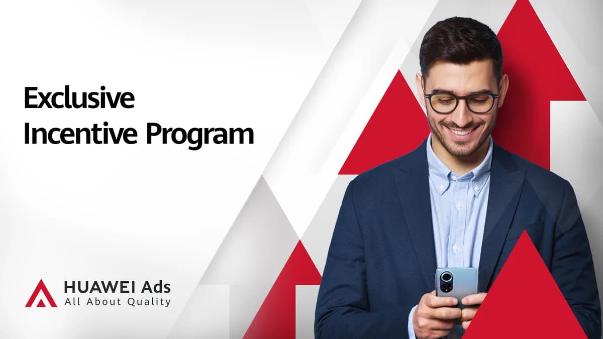 HUAWEI Ads Launches New Incentive Programs_EN_ssict_1200_675