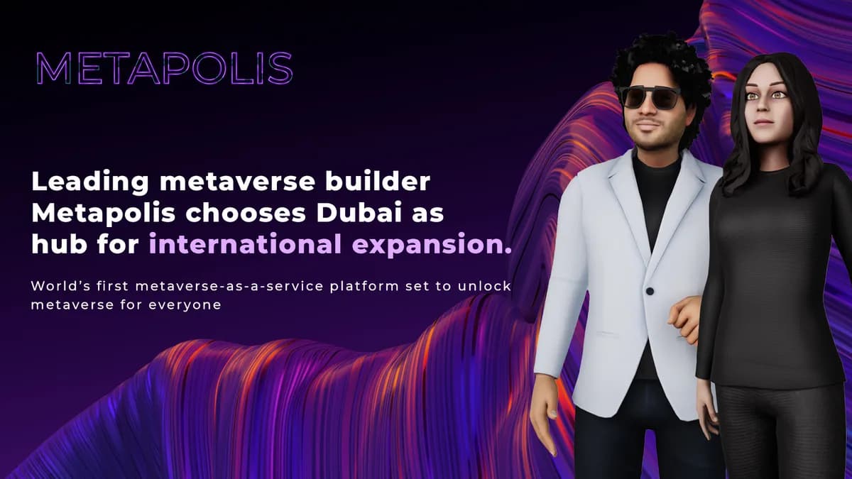 Metapolis - Leading metaverse builder chooses Dubai as hub for international expansion - 1_ssict_1200_675