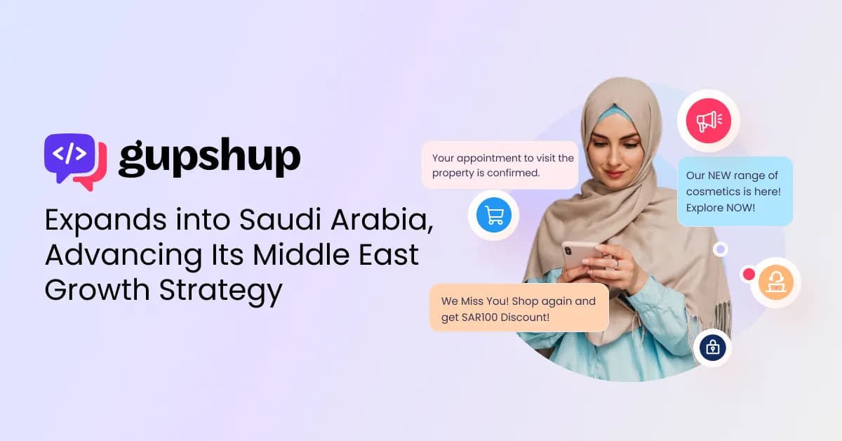 Gupshup launches in Saudi Arabia to bring advanced conversational AI solutions to the Kingdom_ssict_1200_628
