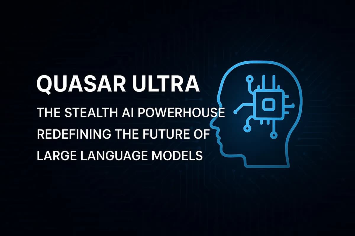 Quasar Ultra- The Stealth AI Powerhouse Redefining the Future of Large Language Models_ssict_1200_800